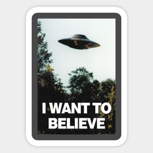 I Want To Believe Sticker